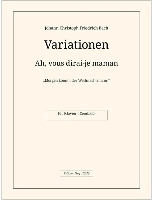 Variationen Ah vous dirai - Morgen kommt der Weihn